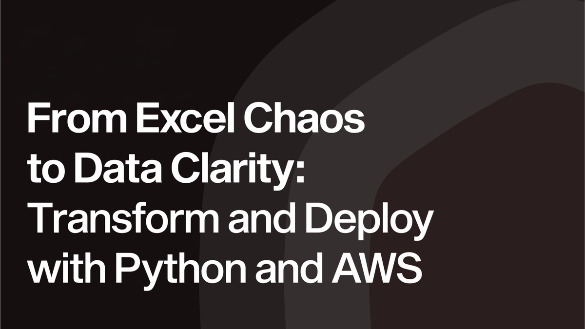 From Excel Chaos to Data Clarity: Transform and Deploy with Python and AWS