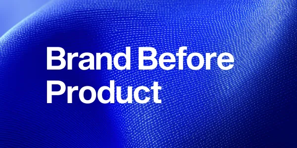 Brand before product strategy highlighting why strong startup brands guide product decisions and long-term differentiation.